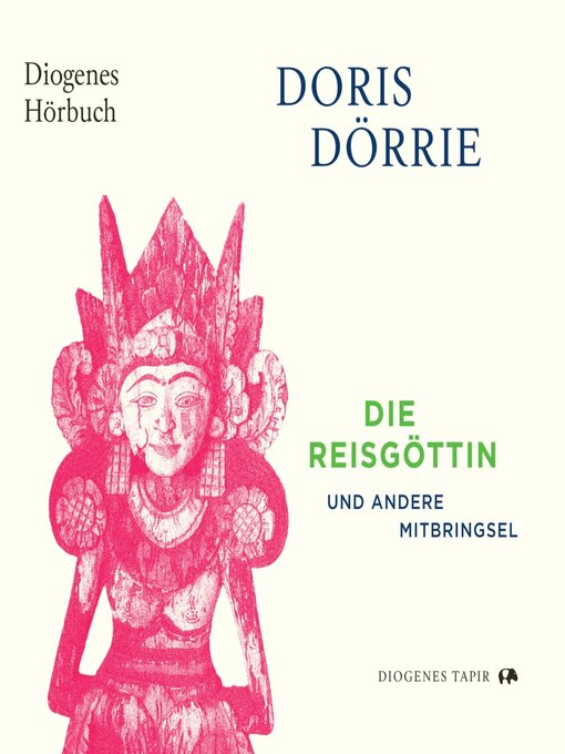 Title details for Die Reisgöttin by Doris Dörrie - Wait list